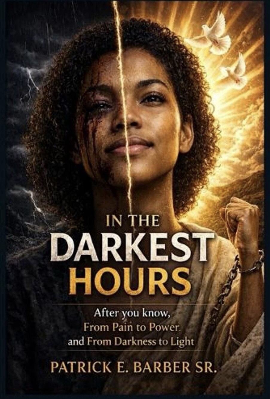 In The Darkest Hours: After You Know by Patrick Eugene Barber, Sr Paperback Book